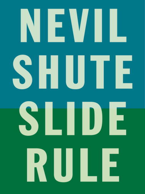 Title details for Slide Rule by Nevil Shute - Available